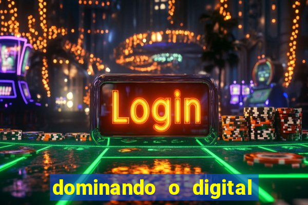 dominando o digital definitivo reclame aqui